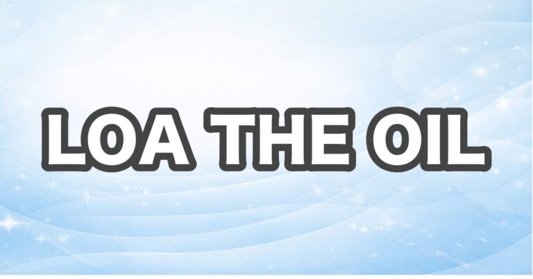 LOA THE OIL